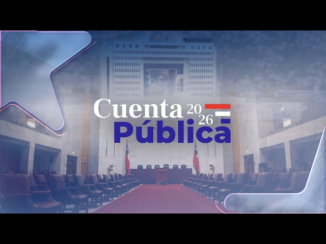 EN VIVO | CUENTA PÚBLICA del Presidente José Antonio Kast - Chile 2026