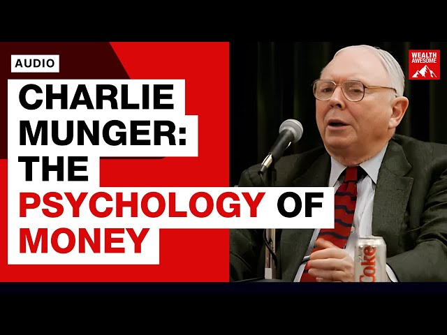 Charlie Munger Explains the Psychology of Money