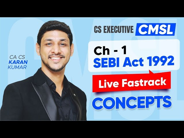 SEBI Act 1992 Revision CS Executive CMSL 🥇| Dec 25 & June 26 ✅| CA CS Karan Kumar #csexams #law