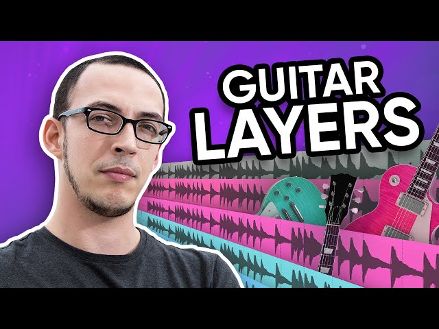 My Approach to Guitar Layers