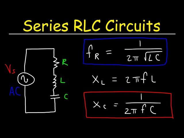 Series RLC Circuits, Resonant Frequency, Inductive Reactance & Capacitive Reactance - AC Circuits