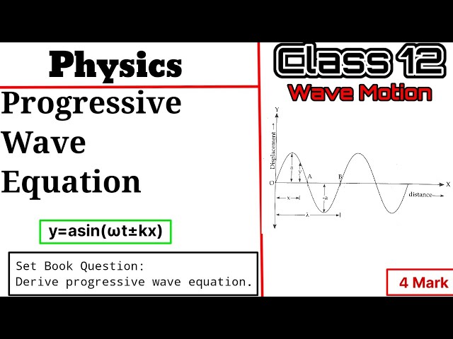 Progressive Wave Equation | Wave Motion | Physics | Class 12 | 
