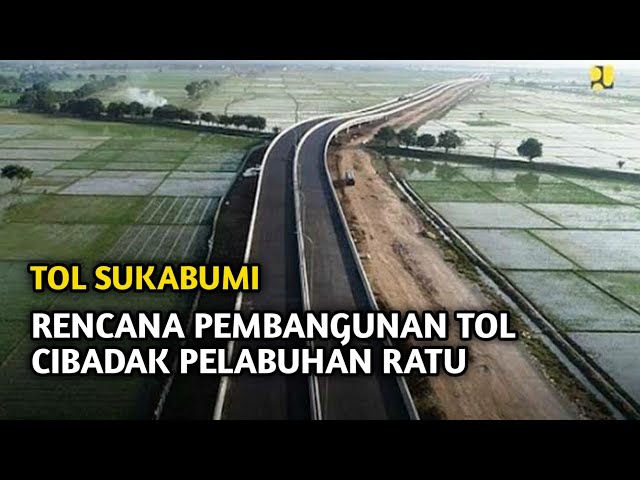 TOL CIBADAK - PELABUHAN RATU || Berita tol sukabumi 2022