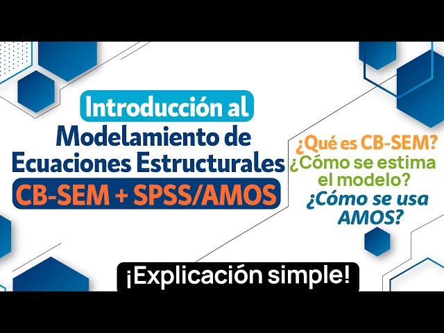 🔥Introducción al Modelamiento de Ecuaciones Estructurales (CB-SEM +AMOS)💪🚀#tesis #investigación