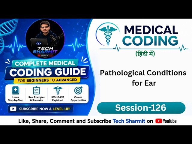 Ear Diseases aur Disorders | Anatomy of Ear| Medical Anatomy | Medical coding course (Ep-126)