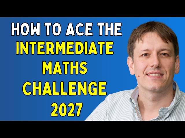 How to Get Gold in the UKMT Intermediate Maths Challenge 2027