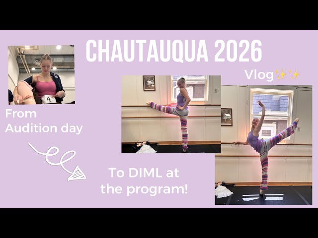 Nat’s Chautauqua 2026 vlog!! | AUDITION DAY ➡️ SUMMER PROGRAM | 