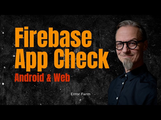How to Setup Firebase App Check (Web & Android)