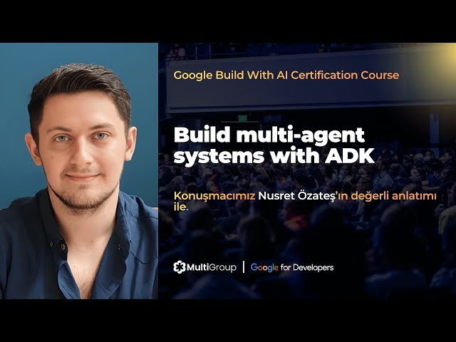 Build multi-agent systems with ADK