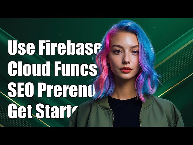 How to Use Firebase Cloud Functions for SEO Page Prerendering