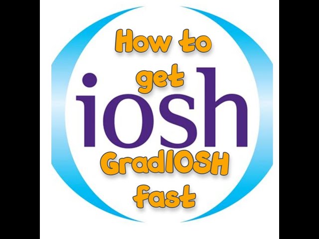 How to achieved Grad IOSH Fast!