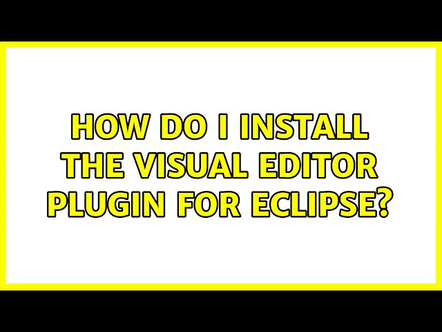 How do I install the Visual Editor plugin for Eclipse?