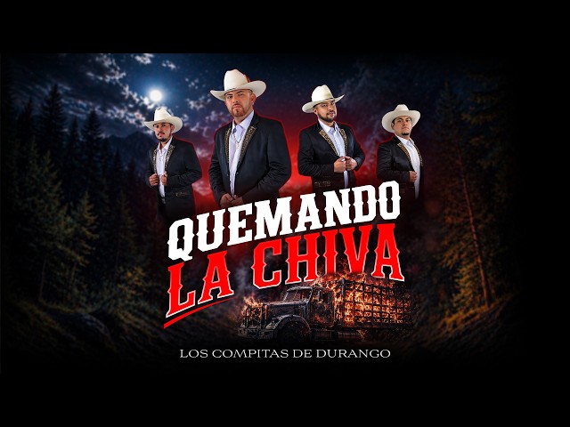 QUEMANDO CHIVA – LOS COMPITAS DE DURANGO | CORRIDO DE BANDA (LYRIC VIDEO)