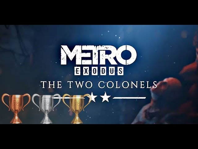Metro Exodus: The Two Colonels - Dodge Master Trophy