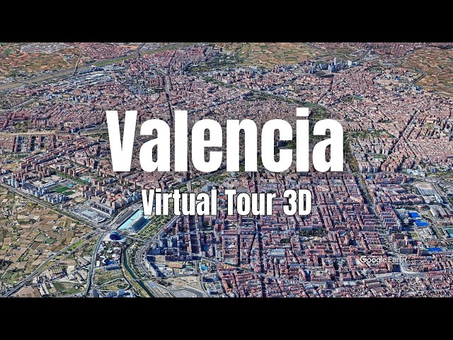 Valencia, Virtual Tour visiting Tourist Places - Spain