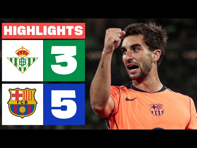REAL BETIS 3 - 5 FC BARCELONA | RESUMEN LALIGA EA SPORTS