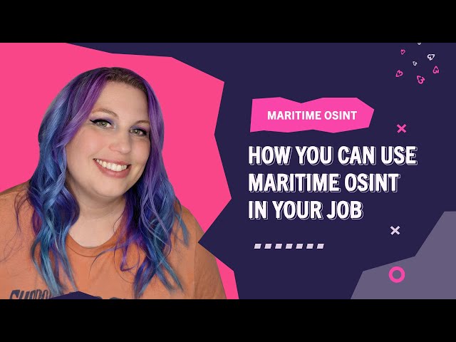 How you can use Maritime OSINT in your Job