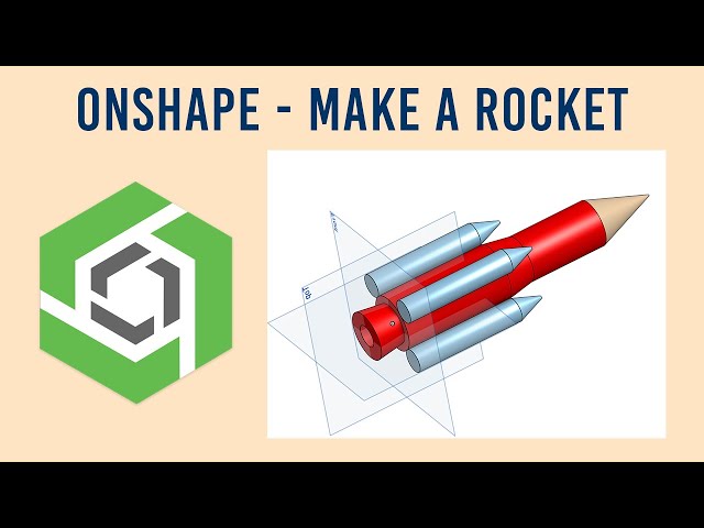 How to Design a 3D Rocket in Onshape: Beginner Tutorial