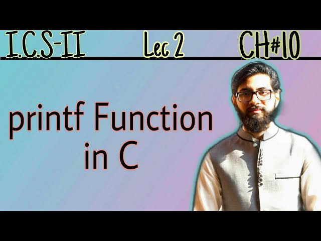 printf function in C (hindi/urdu) | 2nd year computer chapter 10 | ICS Part 2