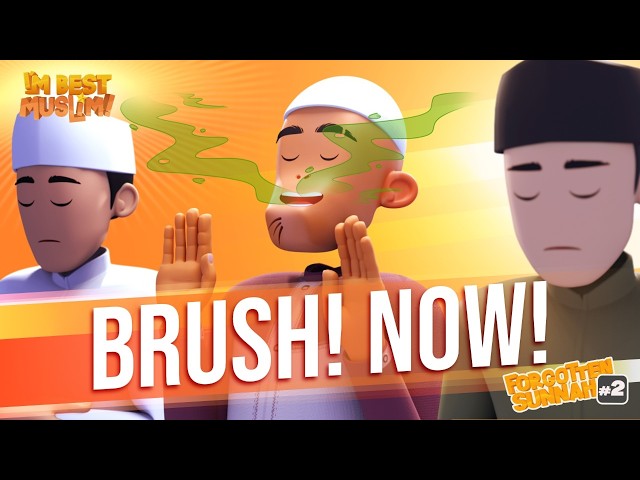 I'm Best Muslim - Forgotten Sunnah #2 - Brush Your Teeth