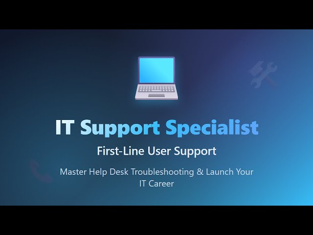 IT Support Specialist: Help Desk Guide for Beginners