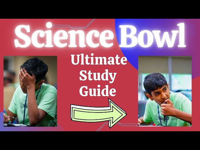 Science Bowl - Ultimate Study Guide