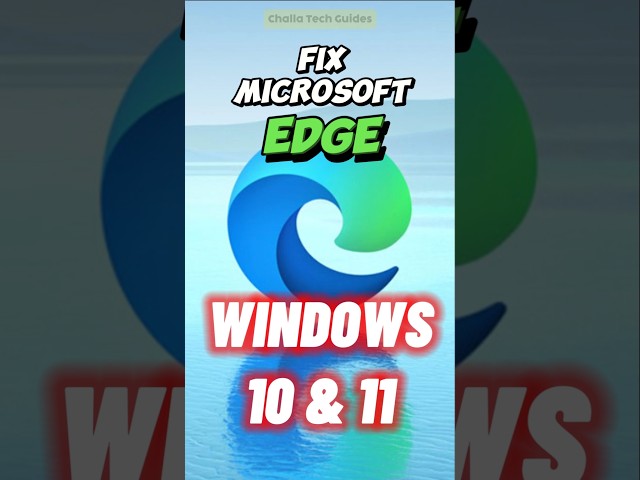 How to Fix Microsoft Edge not working issue