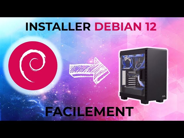 Comment installer Debian 12