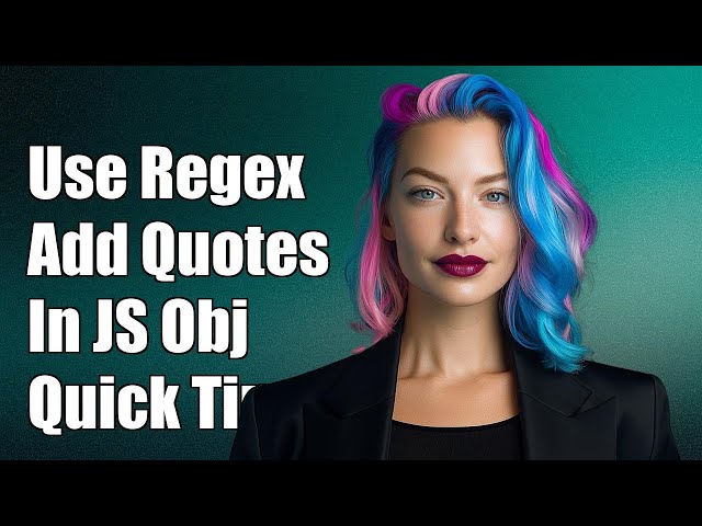 How to Use Regular Expressions to Add Double Quotes in JavaScript Objects