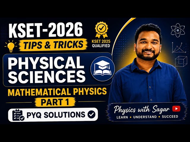 KSET 2026 | Tips & Tricks for Physical Sciences | PYQ solutions Mathematical Physics – Part 1