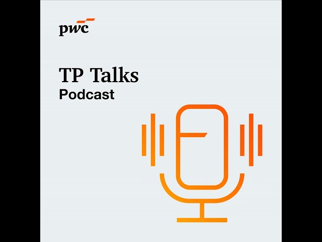 Episode 127: Special Edition – Financial Transactions Transfer Pricing