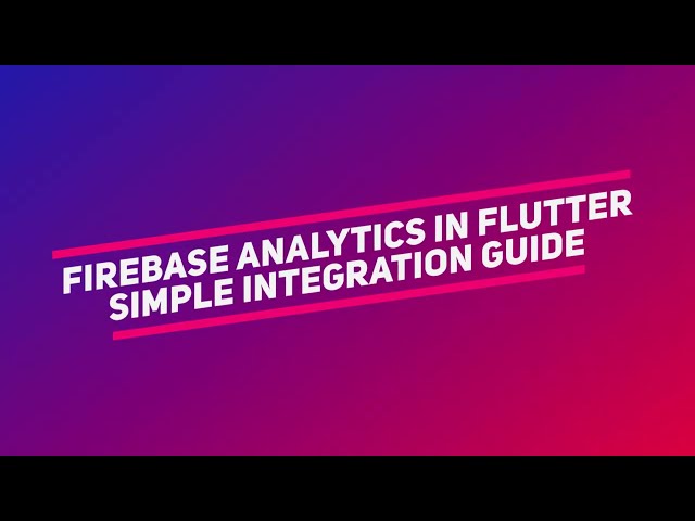 Firebase Analytics in Flutter | Easy Step-by-Step Integration (2026)