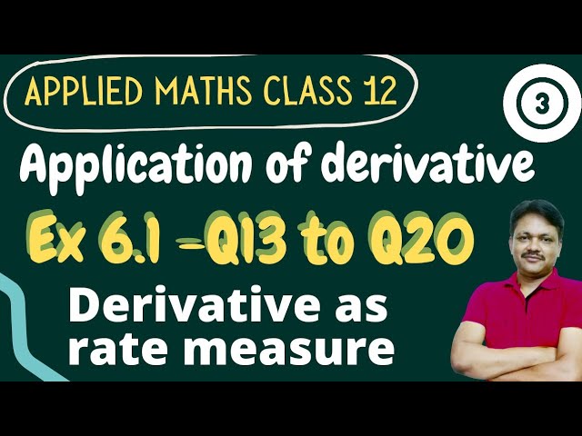 Application of Derivative class 12 Applied mathematics Part 3 | Ex 6.1 Q13 to Q20 | Gaur Classes