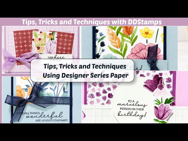 Designer Series Paper Tips, Tricks & Techniques | Get More From Your DSP!