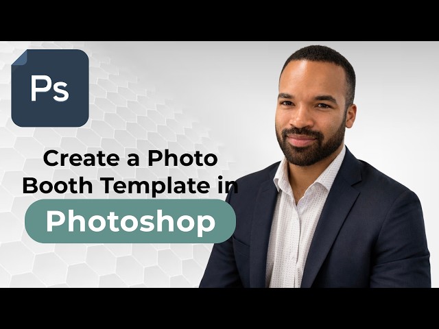 Learn to Make a Photo Booth Template in Photoshop  DL Photo Booth - 2026 Guide