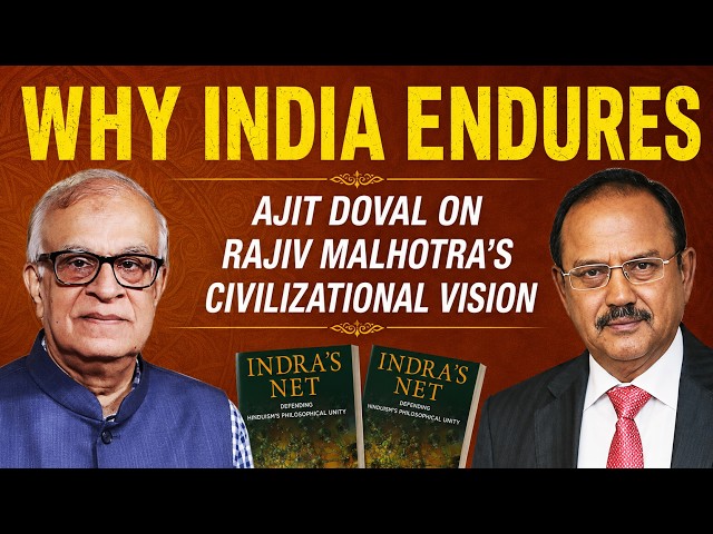 Why India Endures: Ajit Doval on Rajiv Malhotra's Civilizational Vision | Indra's Net Launch