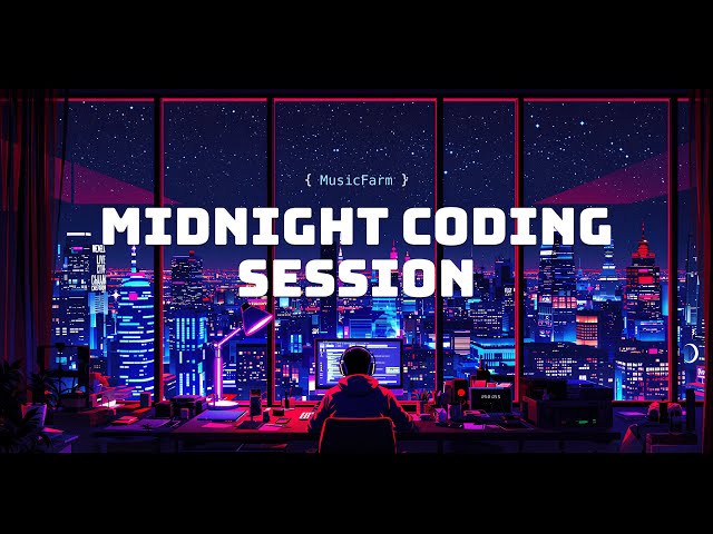 Midnight Coding Session - Deep Focus Music for Coding in the night