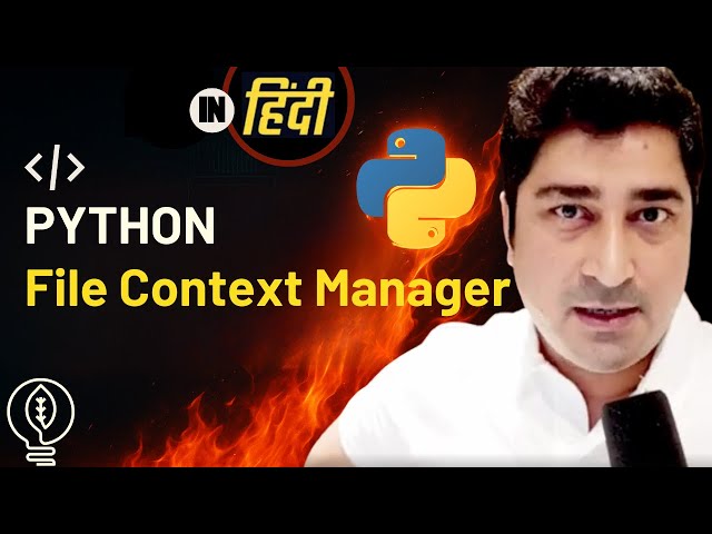 File Context Manager | Python | Hindi Lecture