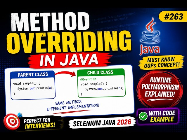 264. Method Overriding in Java (Selenium Java 2026)