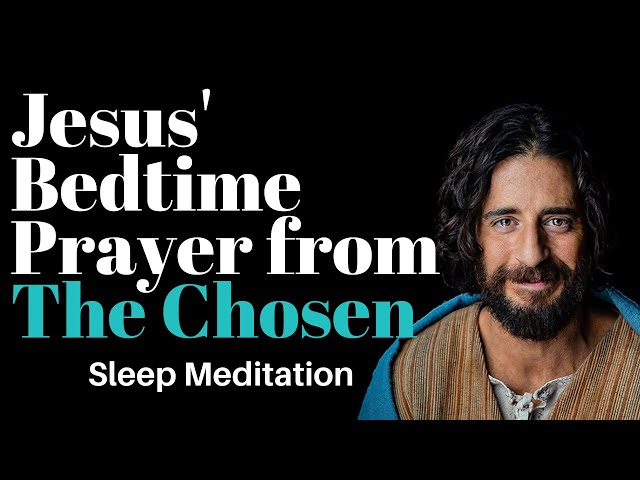 Jesus' Bedtime Prayer from The Chosen TV series | Sleep meditation - calming female voice