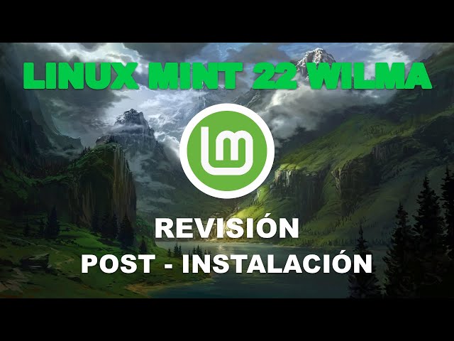 Linux Mint 22 Wilma - LA MEJOR Ubuntu basada en X11 (completa review y post-instalación)