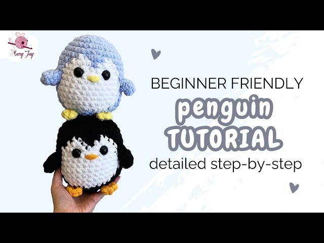 Step-by-Step Tutorial on How to Crochet a Penguin : Beginner Amigurumi Tutorial and Free Pattern