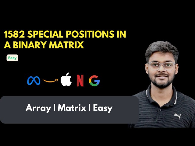 LeetCode 1582 Special Positions in a Binary Matrix | Easy | Beginner Friendly | Detailed