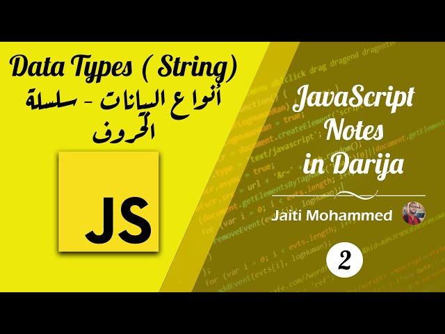 Apprendre JavaScript avec JAITI MOHAMMED - 02 Data types ( String)