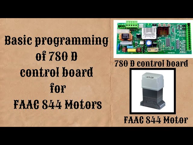 Basic programming of FAAC 780 D control board for FAAC 844 Motors.