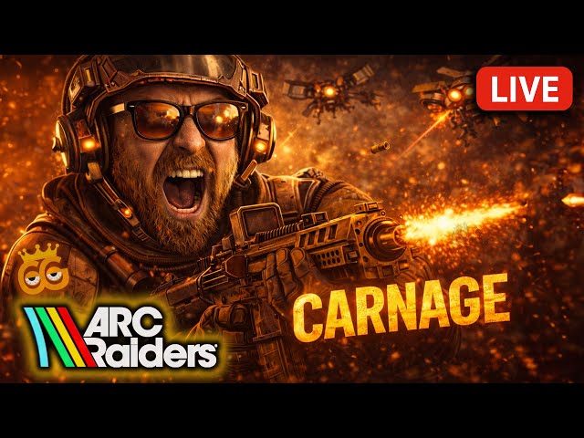 ARC RAIDERS: CARNAGE | LIVE