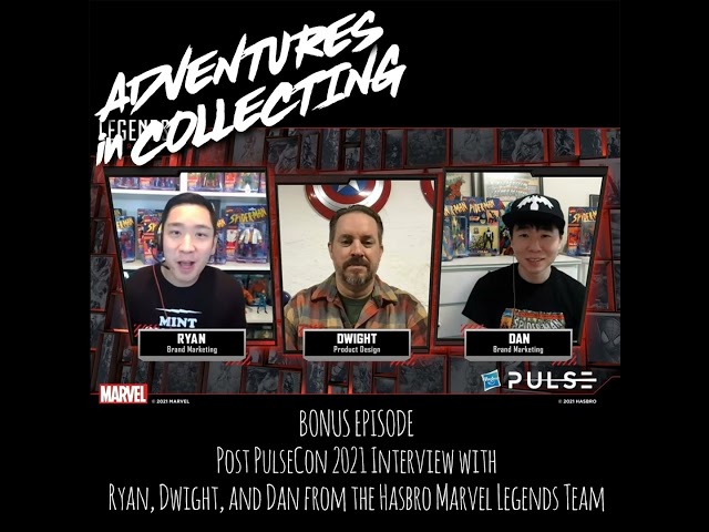 Post Pulse Con 2021 Interview with Ryan, Dwight, and Dan from the Hasbro Marvel Legends Team – Ad...