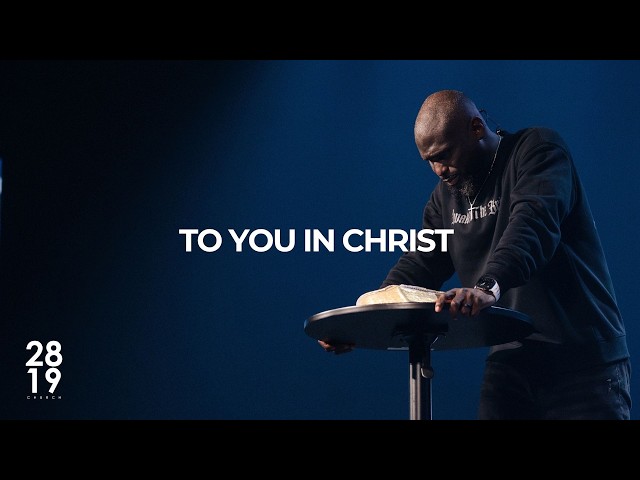 IN CHRIST | To You In Christ | Ephesians 1:1-2 | Philip Anthony Mitchell