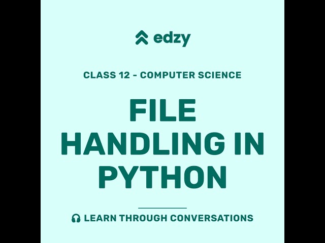 Computer Science | Chapter 2: File Handling in Python