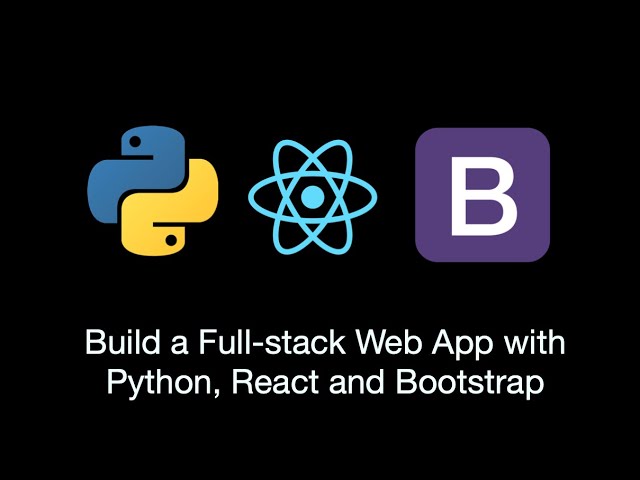 Build a full-stack web app with Python, React and Bootstrap - Backend